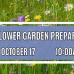 Event Graphic for Wildflower Garden Preparation, October 17th at 10 am