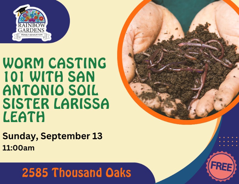 Event Graphic for Worm Casting 101 with San Antonio Soil Sister Larissa Leath. Sunday, September 13 at 11 a.m. This free event will take place at 2585 Thousand Oaks